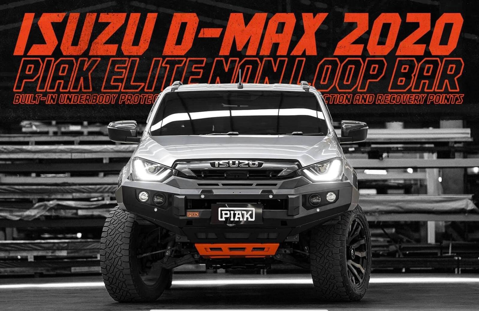 PIAK ELITE NO LOOP BAR W/ORANGE TOW POINTS & ORANGE UBP - ISUZU DMAX 2020 ON